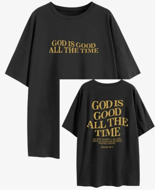 God Is Good All The Time T-shirt
